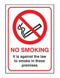 No Smoking it is Against the Law – Rigid Plastic 2 Sizes 